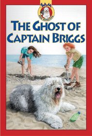 The Ghost of Captain Briggs (SAM: Dog Detective)
