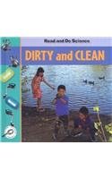 Dirty and Clean (Lilly, Melinda. Read and Do Science.)