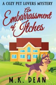 An Embarrassment of Itches: An Animal Lovers Cozy Mystery (Ginny Reese Mysteries)