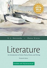 Literature: An Introduction to Fiction, Poetry, Drama, and Writing, MLA Update Edition (13th Edition)
