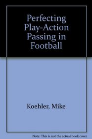 Perfecting Play-Action Passing in Football