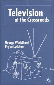 Television At the Crossroads