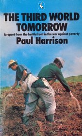 Third World Tomorrow: A Report from the Battlefront in the War Against Poverty