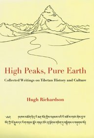 High Peaks, Pure Earth: Collected Writings on Tibetan History and Culture