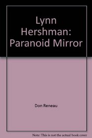 Lynn Hershman: Paranoid Mirror