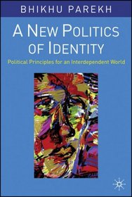 A New Politics of Identity: Political Principles for an Interdependent World