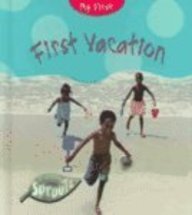 First Vacation (Hughes, Monica. My First.)