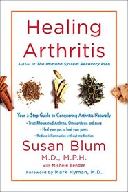 Healing Arthritis: Your 3-Step Guide to Conquering Arthritis Naturally