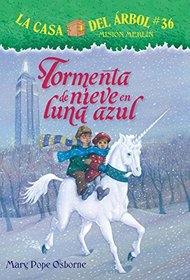 La casa del rbol # 36 Tormenta de nieve en luna azul (Spanish Edition)