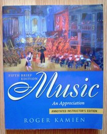 Music: An Appreciation Brief Edition I. E.