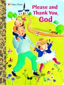 Please and Thank You, God (Padded Board Book)