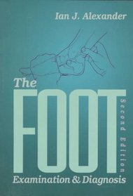 The Foot: Examination  Diagnosis