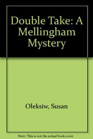 Double Take: A Mellingham Mystery