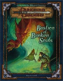 Bastion of Broken Souls: An Adventure for 18th-Level Characters (Dungeons  Dragons Adventure)
