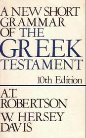 A New Short Grammar of the Greek Testament