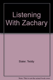 Listening With Zachary