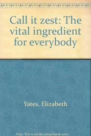 Call it zest: The vital ingredient for everybody