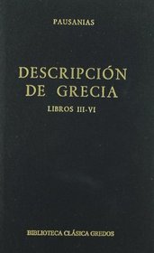Descripcion de Grecia / Description of Greece: Libros Iii-vi (Spanish Edition)