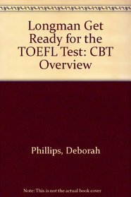 Longman Prepare for the Toefl Test: Cbt Overview