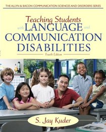 Teaching Students with Language and Communication Disabilities (4th Edition)