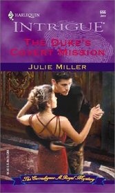 The Duke's Covert Mission (Carradignes, Bk 4) (Harlequin Intrigue, No 666)