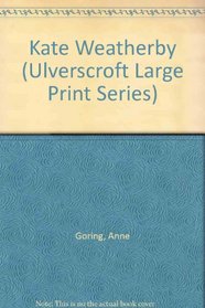 Kate Weatherby (Ulverscroft Large Print Series)