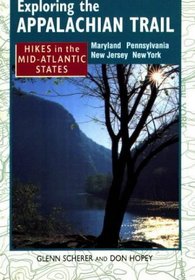 Hikes in the Mid-Atlantic States: Maryland Pennsylvania New Jersey New York (Exploring the Appalachian Trail)