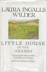 Little House in the Ozarks: A Laura Ingalls Wilder Sampler : The Rediscovered Writings (G.K. Hall Large Print Book)