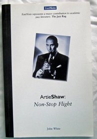 Non-Stop Flight: A Life of Artie Shaw (EastNote)