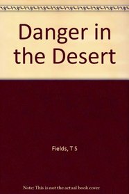 Danger in the Desert