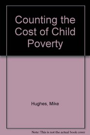 Counting the Cost of Child Poverty