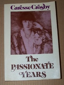 The Passionate Years (Neglected Books of the 20th Century)