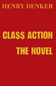 Cla$$ Action: The Novel