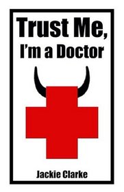 Trust me, I'm a Doctor...