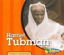 Harriet Tubman (Primeras Biografias/ First Biographies) (Spanish Edition)