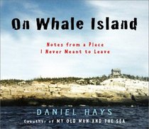 On Whale Island: Notes From a Place I Never Meant to Leave (Audio CD) (Unabridged)