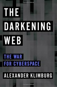 The Darkening Web: The War for Cyberspace