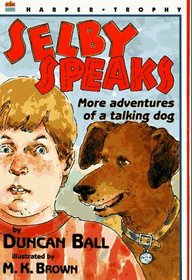 Selby Speaks: More Adventures of a Talking Dog