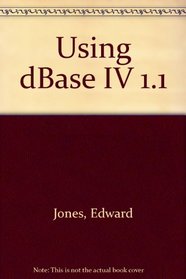 Using dBASE Iv/1.1