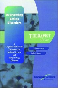 Overcoming Eating Disorder (ED): A Cognitive-Behavioral Treatment for Bulimia Nervosa and Binge-Eating Disorder Therapist Guide (Treatments That Work)