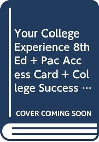 Your College Experience 8e & PAC Access Card & College Success Factors Index Passcard