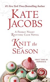 Knit the Season (Friday Night Knitting Club, Bk 3)