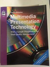 Multimedia Presentation Technology: With a Sample Presentation on Total Quality Management/Book and Cd (The Wadsworth Series in Management Informati)