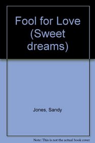 Fool for Love (Sweet Dreams Series #222)