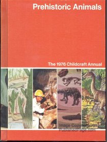 Childcraft Supplement : Prehistoric Animals