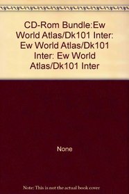 CD-Rom Bundle:Ew World Atlas/Dk101 Inter: Ew World Atlas/Dk101 Inter: Ew World Atlas/Dk101 Inter