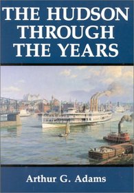 The Hudson Through the Years