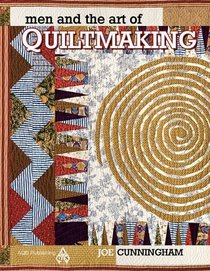 Men and the Art of Quiltmaking