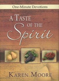 One Minute Devotional a Taste of the Spirit (One-Minute Devotions)
