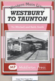 Westbury to Taunton (Western Main Lines)